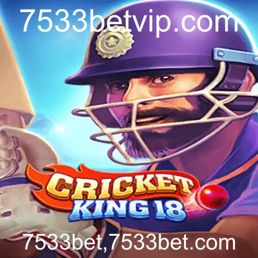 CricketKing18: Uma Experiência de Jogo Inovadora com 7533bet