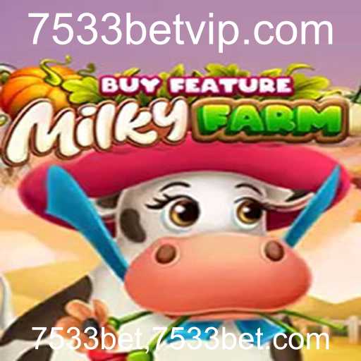 Descubra o Mundo de MilkyFarmBuyFeature no 7533bet